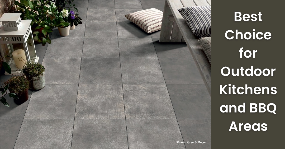 Best Choice for Outdoor Kitchens and BBQ Areas | Rinisun Tiles Best Choice for Outdoor Kitchens and BBQ Areas Why Porcelain Tiles are the Best Choice for Outdoor Kitchens and BBQ Areas