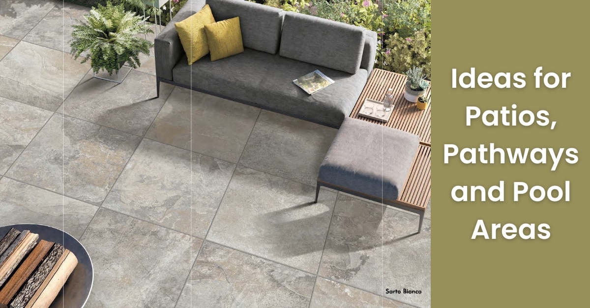 Ideas for Patios Pathways and Pool Areas | Rinisun Tiles Ideas for Patios Pathways and Pool Areas Top Outdoor Porcelain Tile Ideas for Patios Pathways and Pool Areas