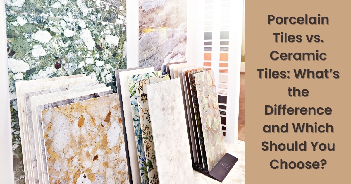 Porcelain Tiles vs Ceramic Tiles Whats the Difference and Which Should You Choose Porcelain Tiles vs Ceramic Tiles Whats the Difference and Which Should You Choose
